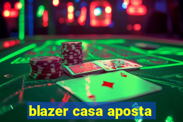 blazer casa aposta